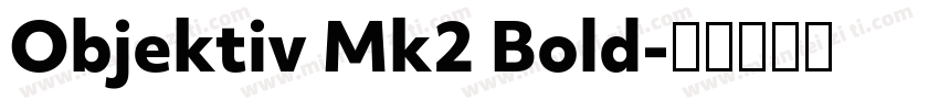 Objektiv Mk2 Bold字体转换